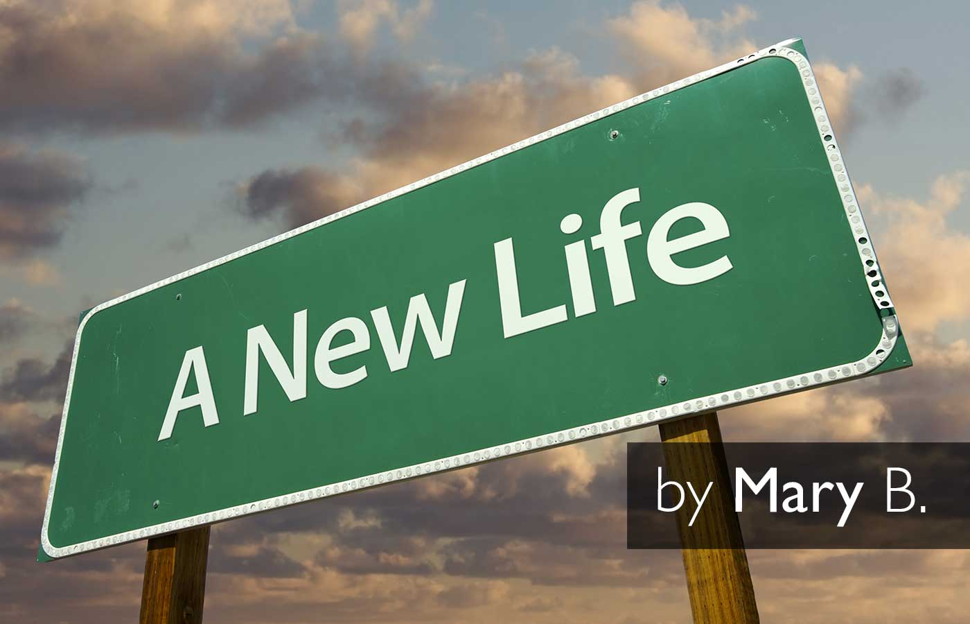 How to maintain a new life